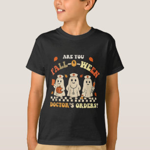 Funny Are You Fall O Ween Doctor's Fall Halloween  T-Shirt