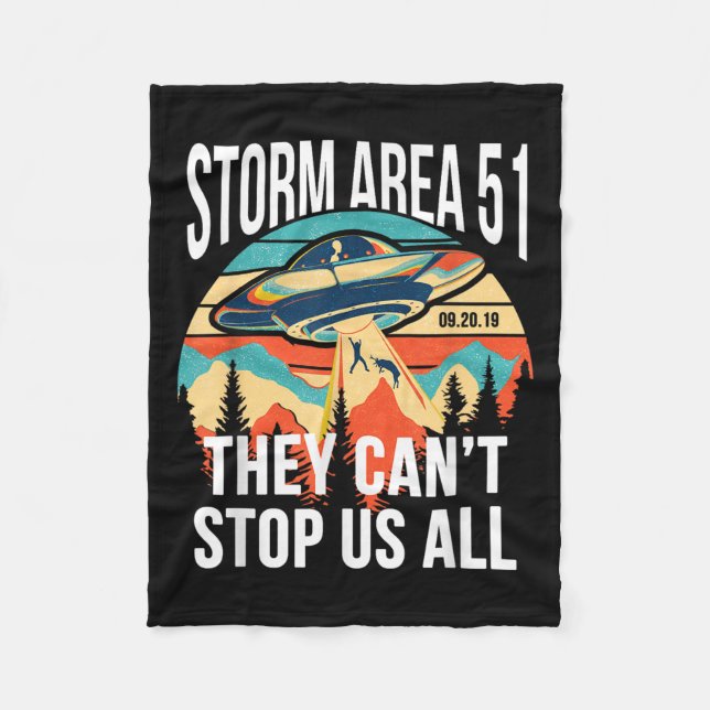 Funny Area 51 They Can't Stop Us All Shirts Alien  Fleece Blanket (Front)