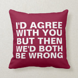 Funny Arguments Cushion