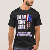 Funny Army Brat Where are you from Premium T-Shirt