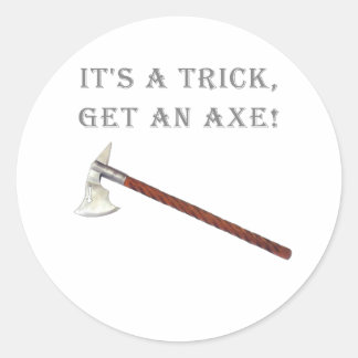 Funny Army of Darkness Trick Axe Movie Humour Classic Round Sticker
