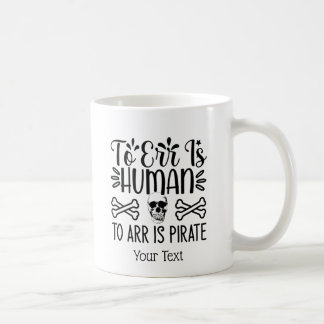 Funny Arr Pirate Coffee Mug