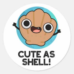 Funny As Shell Funny Seashell Pun Classic Round Sticker