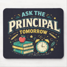 Funny "Ask the Principal Tomorrow"