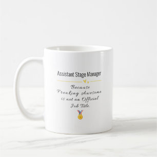 Funny Assistant Stage Manager Gift – Theatre Life Coffee Mug