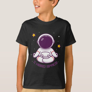 Funny Astronaut Meditation I Need Space – Yoga Int T-Shirt