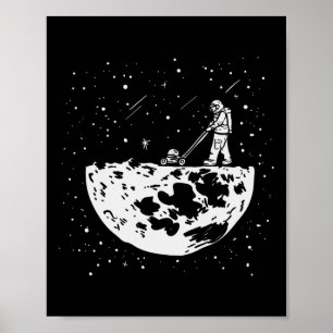 Funny Astronaut Tee Moon Mowing Gardening Spaceman Poster