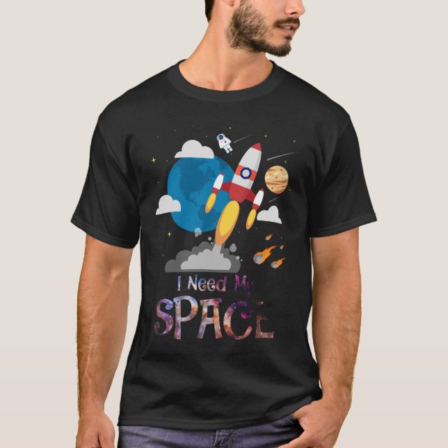 Funny Astronomy I Need My Space Telescope science T-Shirt (Front)