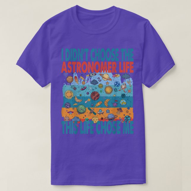 Funny Astronomy Lover Astrophysics Astronomer Gift T-Shirt (Design Front)