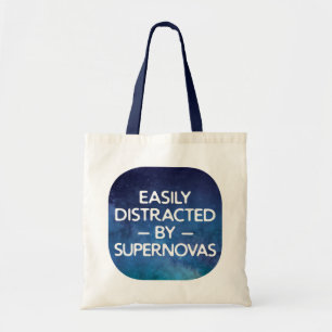 Funny Astrophysics Easily Distracted By Supernovas Tote Bag