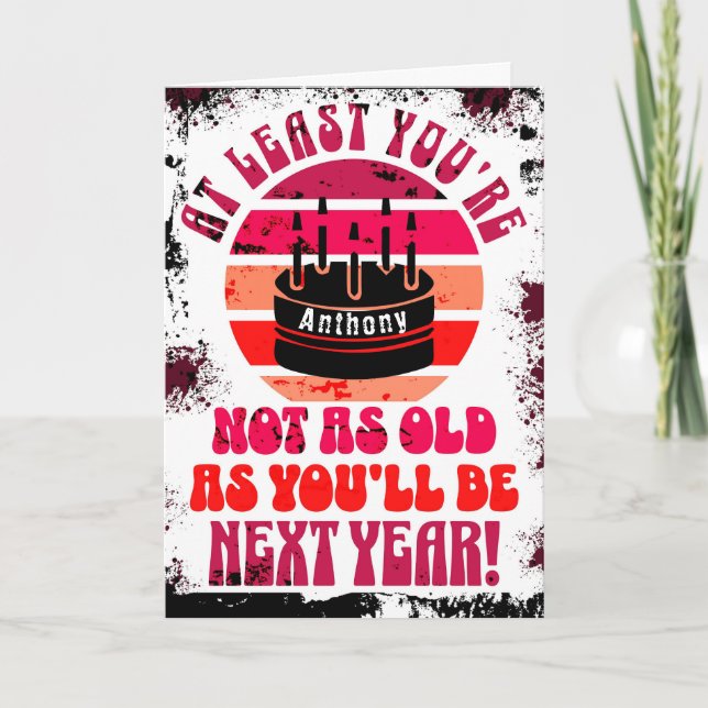 Funny, at least you're not.. Folded Greeting Card (Front)