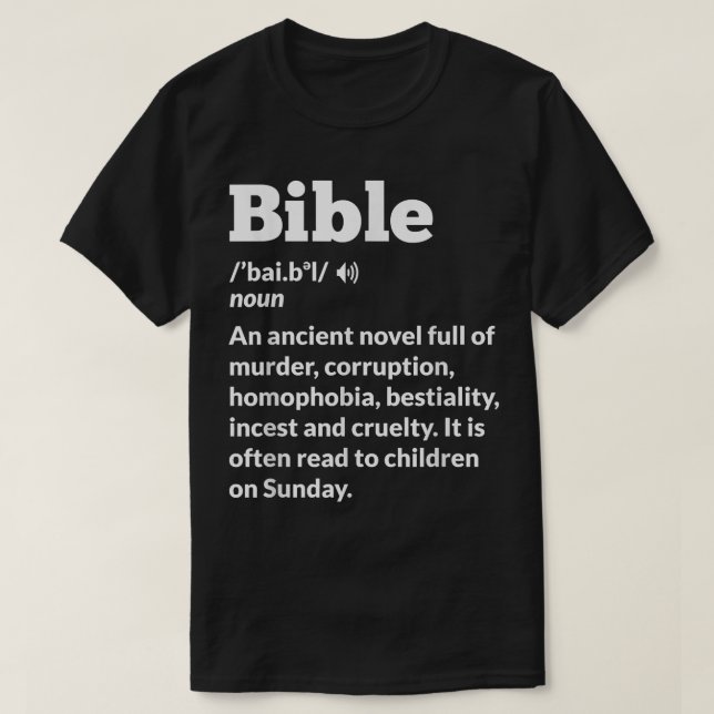 Funny Atheist Anti-Religion Atheism Bible  T-Shirt (Design Front)