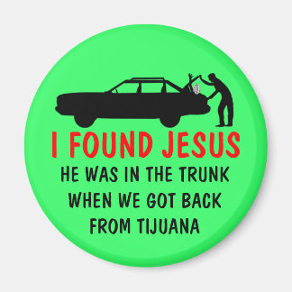 Funny atheist I found Jesus Magnet