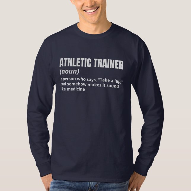 Funny Athletic Trainer Meaning Shirt (Front)