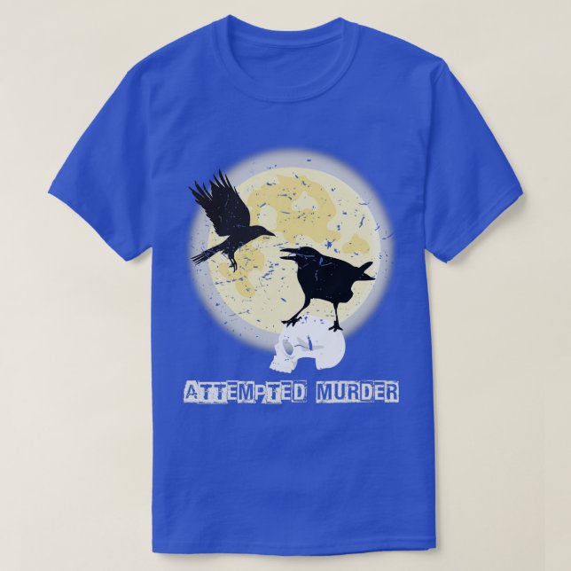 Funny Attempted Murder Crow Birds Halloween T-Shirt (Design Front)