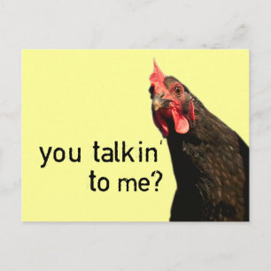 Funny Attitude Chicken - you talkin to me? Postcard