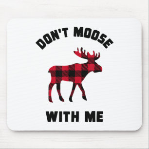 Funny Attitude Don't Moose With Me Winter Buffalo  Mouse Mat