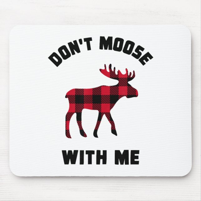 Funny Attitude Don't Moose With Me Winter Buffalo  Mouse Mat (Front)
