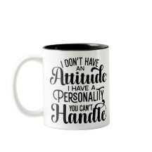 Funny Attitude with Personality You Cant Handle