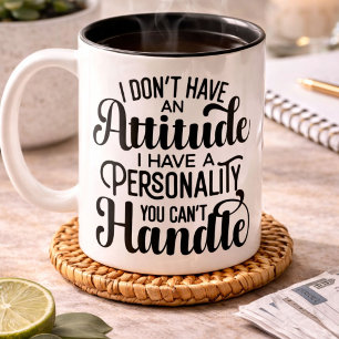 Funny Attitude with Personality You Cant Handle Two-Tone Coffee Mug