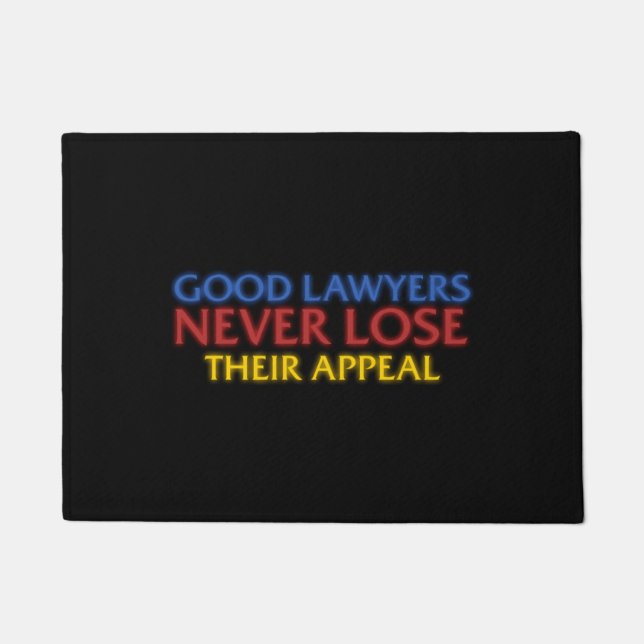 Funny Attorney Good Lawyers Never Lose Appeal Doormat (Front)
