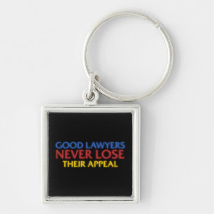 Funny Attorney Good Lawyers Never Lose Appeal Key Ring