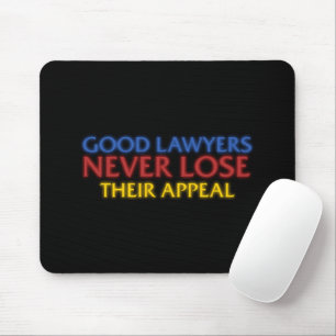 Funny Attorney Good Lawyers Never Lose Appeal Mouse Mat