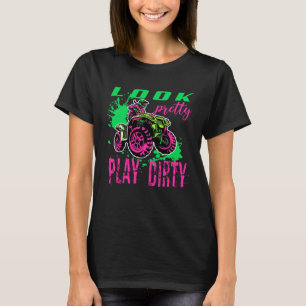 Funny ATV Quad Girl Riding 4 Wheeler Look Pretty P T-Shirt