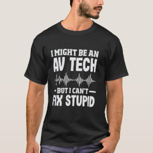 Funny Audio Visual Technician Solve Problems AV Te T-Shirt