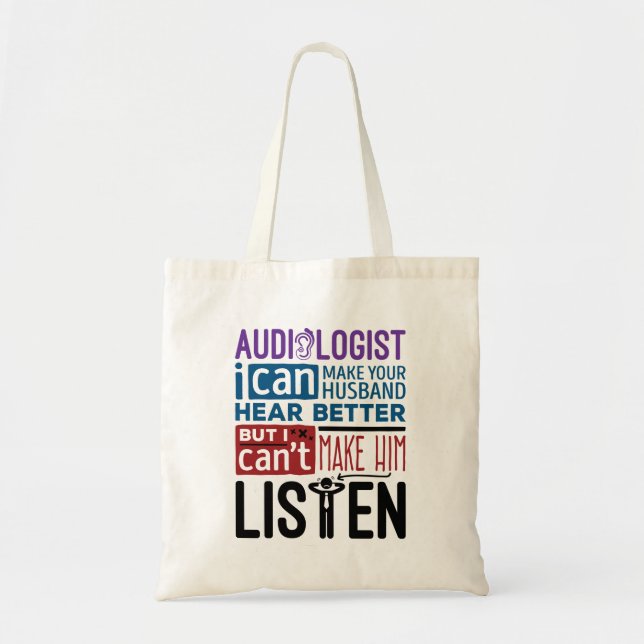 Funny Audiologist Can Help Husband Hear Better Tote Bag (Front)