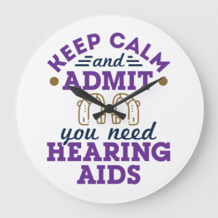 Funny Audiology Keep Calm Admit Need Hearing Aids Large Clock