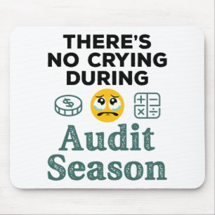 Funny Auditor No Crying During Audit Season Mouse Mat