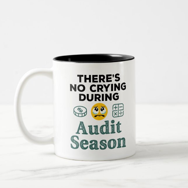 Funny Auditor No Crying During Audit Season Two-Tone Coffee Mug (Left)