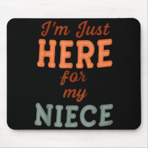 Funny Aunt Life I'm Just Here For My Niece Auntie Mouse Mat