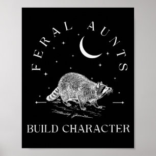 Funny Auntie Feral Aunts Build Character Raccoon L Poster