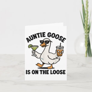 Funny Auntie Goose Is On The Loose Auntie Goose  Card