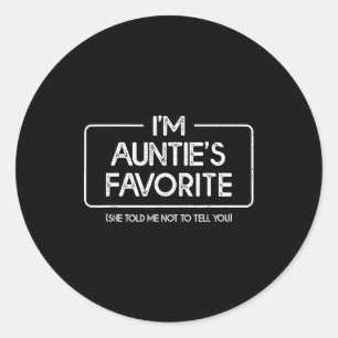 Funny Aunties Favorite Son Daughter I'm Auntie's F Classic Round Sticker