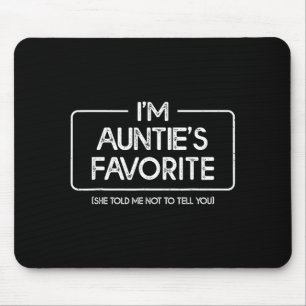Funny Aunties Favorite Son Daughter I'm Auntie's F Mouse Mat