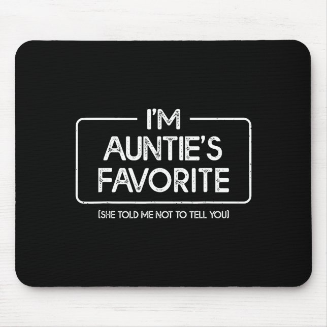 Funny Aunties Favorite Son Daughter I'm Auntie's F Mouse Mat (Front)