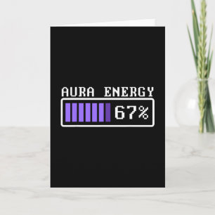 Funny Aura Energy At 67 Six Seven Genz Meme Slang Card