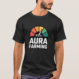 Funny Aura Farming 67 Six Seven Meme Gen Alpha Sla T-Shirt