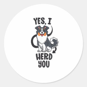 Funny Australian Shepherd Mum Gifts Aussie Yes I H Classic Round Sticker