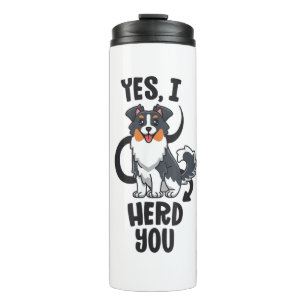 Funny Australian Shepherd Mum Gifts Aussie Yes I H Thermal Tumbler