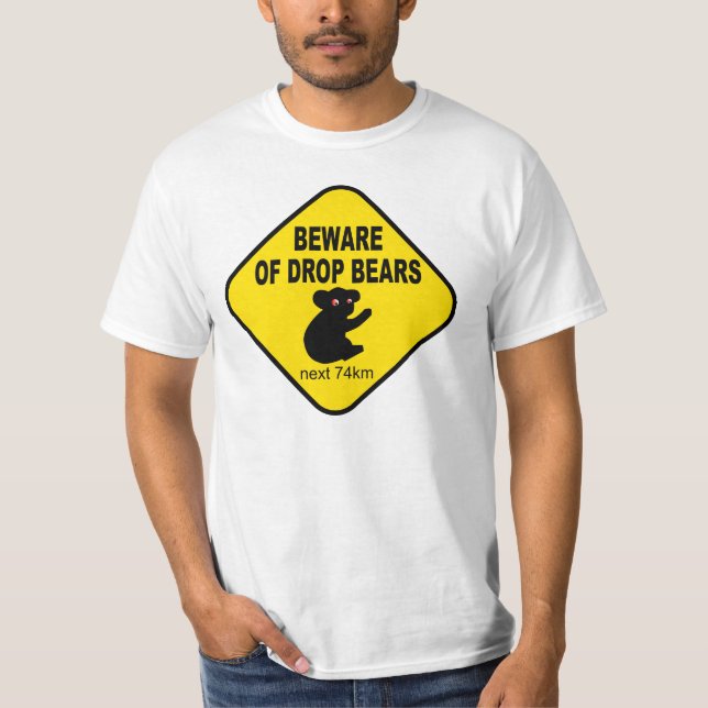 Funny Australian Sign. Beware of Drop Bears. T-Shirt (Front)