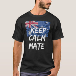 Funny Australian Slang Keep Calm Mate Aussie Flag T-Shirt