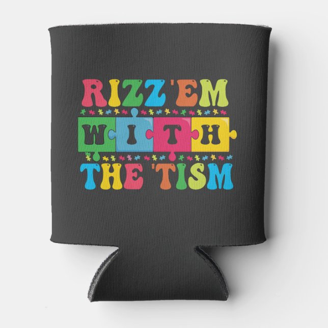Funny  Autism Awareness Rizz'em with The Tism   Can Cooler (Front)
