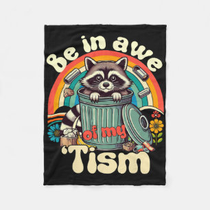 Funny Autism Be In Awe Of My Tism Meme Autistic Op Fleece Blanket