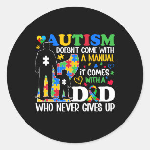 Funny Autism Dad Doesn't Come With A Manual Autism Classic Round Sticker