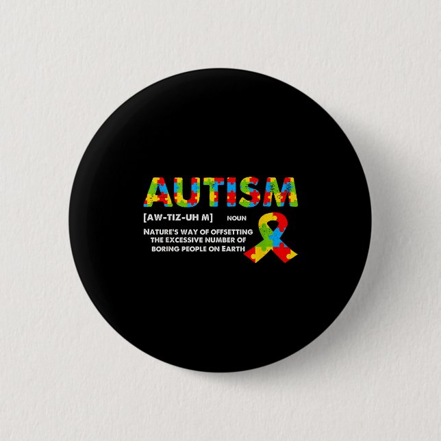 Funny Autism Definition - Autism Awareness Month  6 Cm Round Badge (Front)