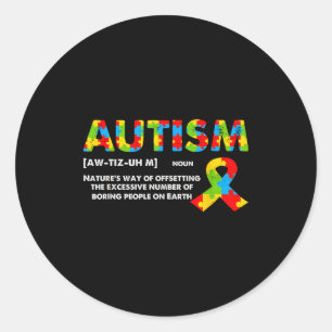 Funny Autism Definition - Autism Awareness Month Classic Round Sticker